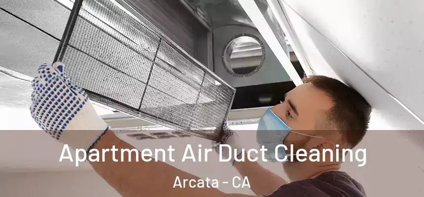  Apartment Air Duct Cleaning Arcata - CA