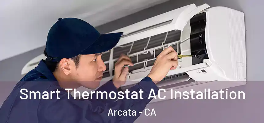  Smart Thermostat AC Installation Arcata - CA